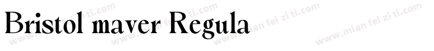 Bristol maver Regula字体转换